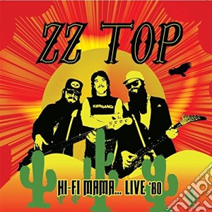 Zz Top - Hi Fi Mama Live 80 cd musicale di Zz Top