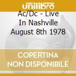 Ac/Dc - Live In Nashville August 8th 1978 cd