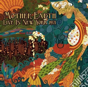 Mother Earth - Live In New York 1971 cd musicale di Mother Earth