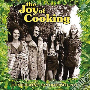 Joy Of Cooking (The) - Fillmore West. San Francisco 1971 cd musicale di Joy Of Cooking (The)