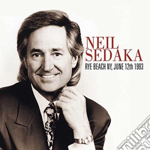 Neil Sedaka - Rye Beach Ny, June 12th 1993 cd musicale di Neil Sedaka