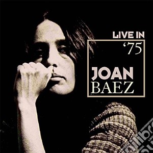 Joan Baez - Live In '75 cd musicale di Joan Baez