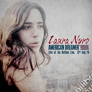 Laura Nyro - American Dreamer Live At The Bottom Line, 12Th July '78 cd musicale di Laura Nyro