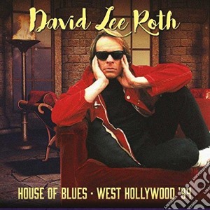 David Lee Roth - House Of Blues, West Hollywood '94 (2 Cd) cd musicale di David Lee Roth