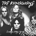 Runaways (The) - Live In New York 1978