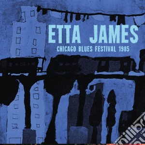 Etta James - Chicago Blues Festival 1985 cd musicale di Etta James