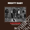 (LP Vinile) Mighty Baby - Slipstreams - In Rehearsal, Summer 1971 (Lp+7' Single) cd