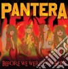 Pantera - Before We Were Cowboys cd musicale di Pantera