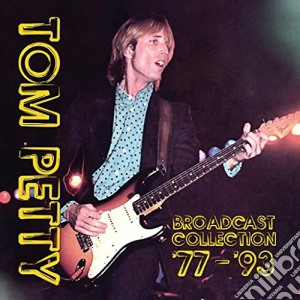 Tom Petty - Broadcast Collection '77-'93 (8 Cd) cd musicale di Tom Petty