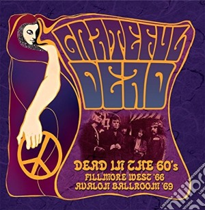 Grateful Dead - Dead In The 60's (3 Cd) cd musicale di Grateful Dead