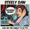 Steely Dan - Decades Apart - Live On The Radio '74 & '93 (5 Cd) cd
