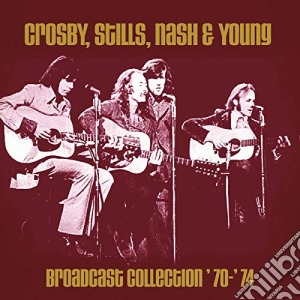Crosby Stills, Nash & Young - Broadcast Collection 70-74 (6 Cd) cd musicale di Crosby Stills, Nash & Young