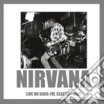 (LP Vinile) Nirvana - Live On Kaos-Fm, Seattle 1987