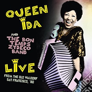 Queen Ida & The Bon Temps Zydeco Band - Live San Francisco '80 cd musicale di Queen Ida & The Bon Temps Zydeco Band
