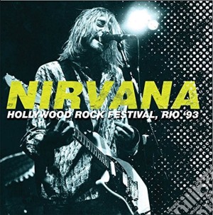 Nirvana - Hollywood Rock Festival, Rio '93 (2 Lp) cd musicale di Nirvana