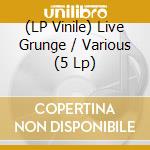 (LP Vinile) Live Grunge / Various (5 Lp) vinile