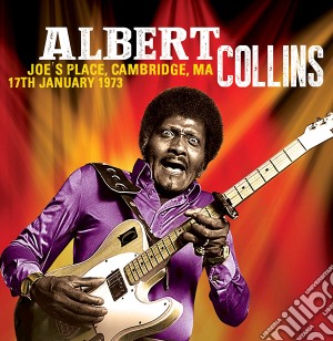 (LP Vinile) Albert Collins - Joe's Place, Cambridge, Ma 17th January 1973 lp vinile di Albert Collins