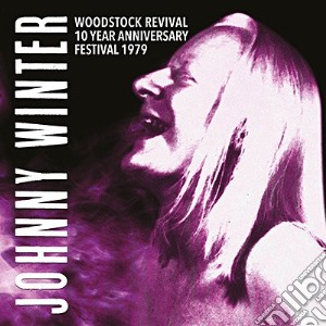 (LP Vinile) Johnny Winter - Woodstock Revival Festival 1979 lp vinile di Johnny Winter