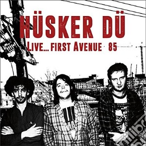 (LP Vinile) Husker Du - Live... First Avenue 85 lp vinile di Husker Du