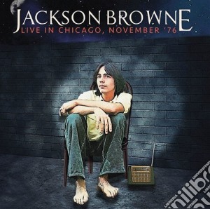 (LP Vinile) Jackson Browne - Live In Chicago, November 1976 lp vinile di Jackson Browne