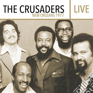 Crusaders - Live - New Orleans 1977 cd musicale di Crusaders