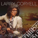 Larry Coryell - Acoustic Reflections