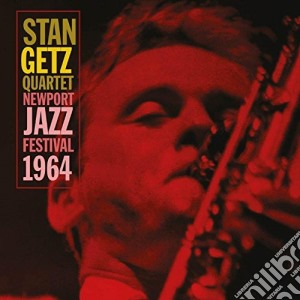 Stan Getz Quartet - Newport Jazz Festival 1964 cd musicale di Stan Getz Quartet