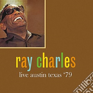 Ray Charles - Live In Austin Texas '79 cd musicale di Ray Charles