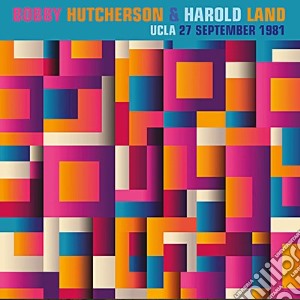 Bobby Hutcherson & Harold Land - Ucla 27 September 1981 cd musicale di Bobby Hutcherson & Harold Land