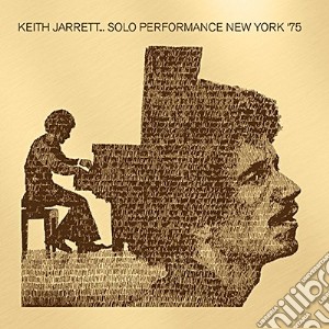 Keith Jarrett - Solo Performance New York '75 cd musicale di Keith Jarrett
