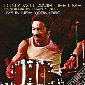 Tony Williams Lifetime Featuring John Mclaughlin - Live In New York 1969 cd musicale di Tony Williams Lifetime Featuring John Mclaughlin