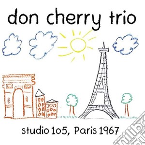 Don Cherry Trio - Studio 105, Paris 1967 cd musicale di Don Cherry Trio