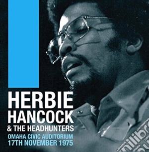 (LP Vinile) Herbie Hancock & The Headhunters - Omaha Civic Auditorium 17th November 1975 (2 Lp) lp vinile di Herbie Hancock & Hea