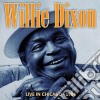 Willie Dixon - Live In Chicago 1984 cd
