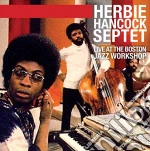Herbie Hancock Septet - Live At The Boston Jazz Workshop cd