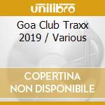 Goa Club Traxx 2019 / Various cd