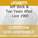 Jeff Beck & Ten Years After - Live 1969 cd