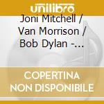 Joni Mitchell / Van Morrison / Bob Dylan - Live Box (3 Cd) cd