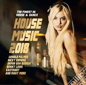 House Music 2018 The Finest In House & Dance / Various cd musicale