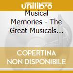 Musical Memories - The Great Musicals (2 Cd) cd