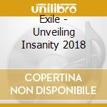 Exile - Unveiling Insanity 2018 cd musicale di Exile