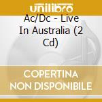 Ac/Dc - Live In Australia (2 Cd) cd
