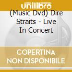 (Music Dvd) Dire Straits - Live In Concert cd