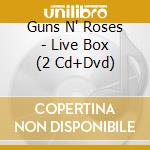 Guns N' Roses - Live Box (2 Cd+Dvd) cd