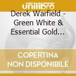 Derek Warfield - Green White & Essential Gold Volume 1 (2 Cd) cd musicale di Derek Warfield
