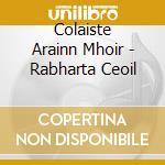 Colaiste Arainn Mhoir - Rabharta Ceoil cd