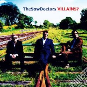 Saw Doctors (The) - Villains? cd musicale di Saw Doctors