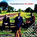 Saw Doctors (The) - Villains?