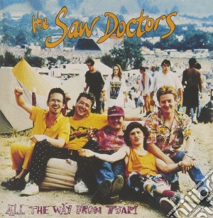 Saw Doctors (The) - All The Way From Tuam cd musicale di Saw Doctors