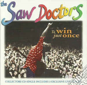 Saw Doctors (The) - To Win Just Once cd musicale di Saw Doctors